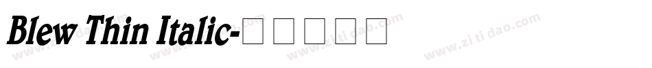 Blew Thin Italic字体转换